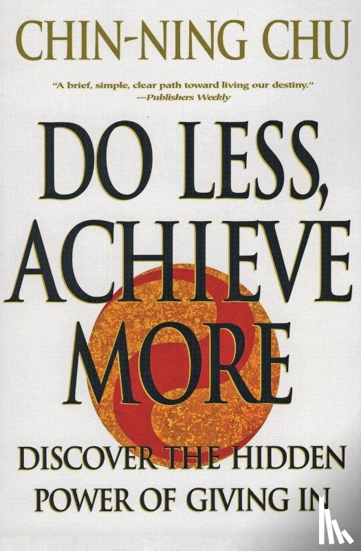 Chu, Chin-Ning - Do Less, Achieve More