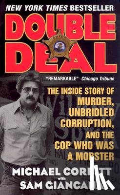 Giancana, Sam - Double Deal: The Inside Story of Murder, Unbridled Corruption, and the Cop Who Was a Mobster
