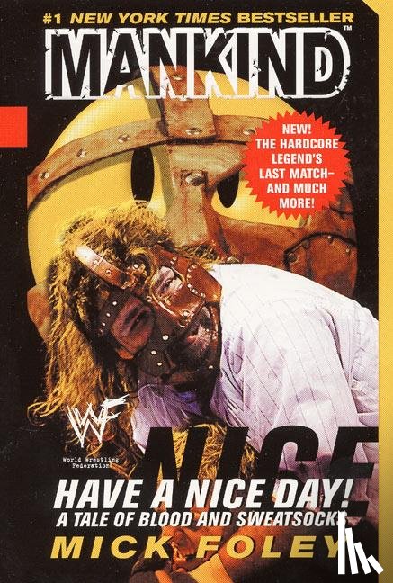 Foley, Mick, Mankind, WWF - Have A Nice Day