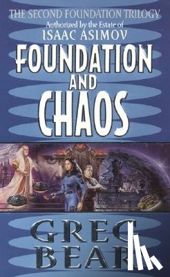 Bear, Greg - Foundation and Chaos