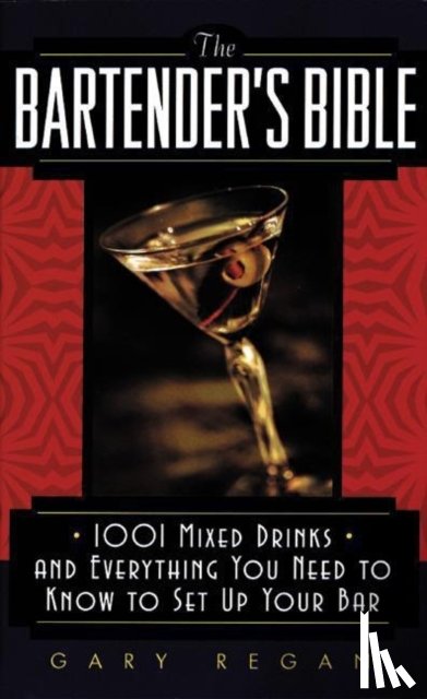Gary Regan - The Bartender's Bible