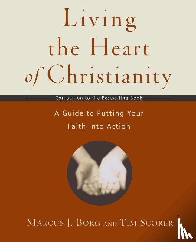 Borg, Marcus J. - Living the Heart of Christianity