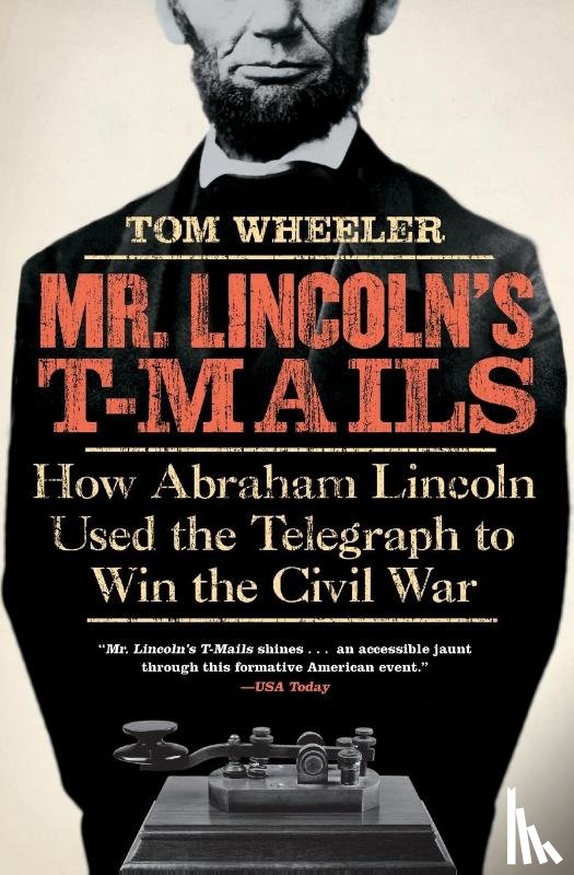 Wheeler, Tom - Mr. Lincoln's T-Mails