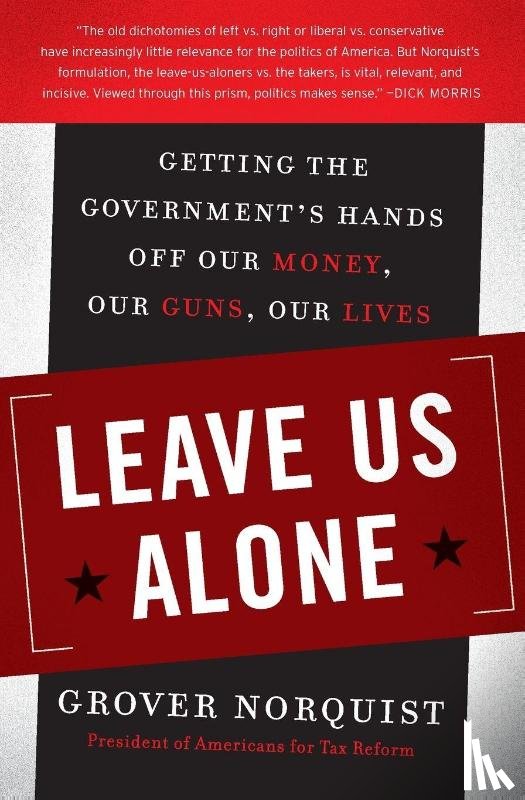 Norquist, Grover - Leave Us Alone