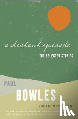 Bowles, Paul - A Distant Episode