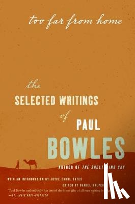 Bowles, Paul - Too Far from Home