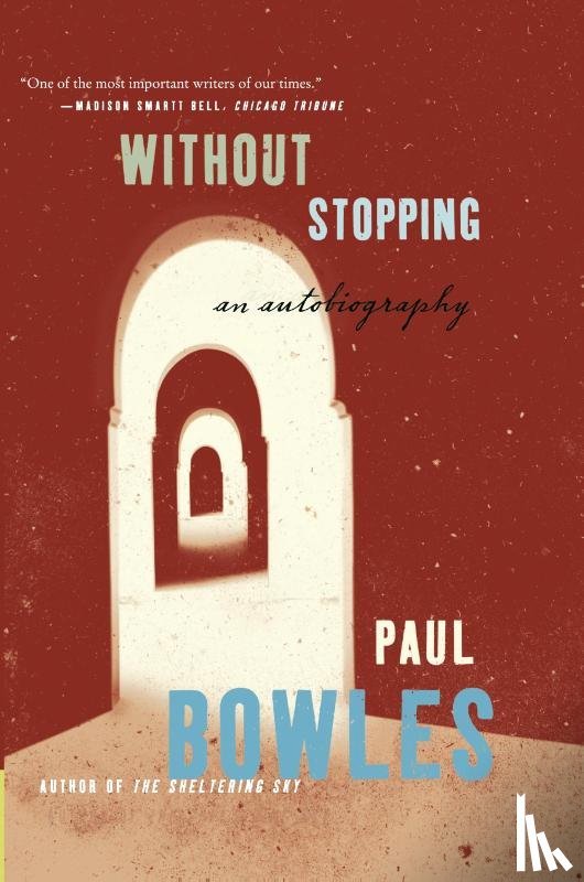 Bowles, Paul - Without Stopping
