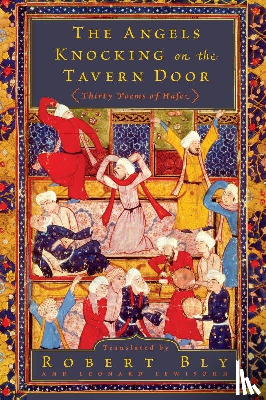 Bly, Robert, Lewisohn, Leonard - The Angels Knocking on the Tavern Door