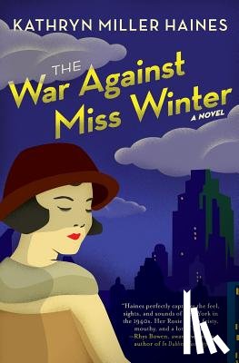 Haines, Kathryn Miller - The War Against Miss Winter