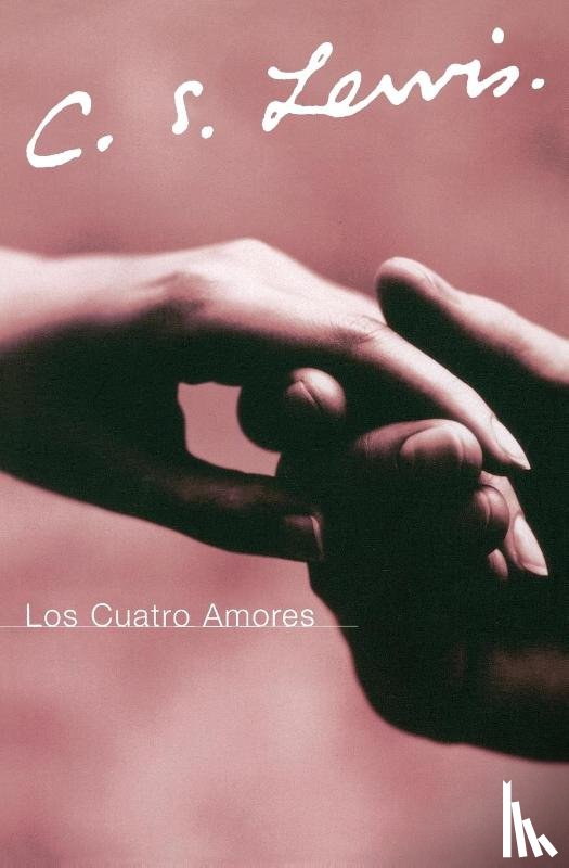 Lewis, C. S. - Los Cuatro Amores