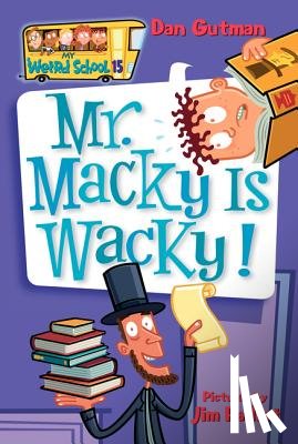 Gutman, Dan - My Weird School #15: Mr. Macky Is Wacky!