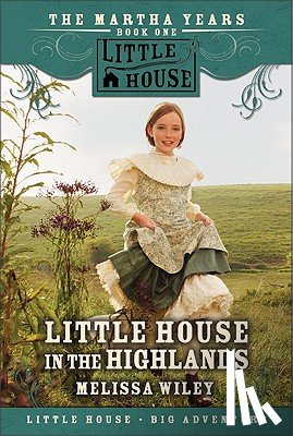 Wiley, Melissa - Little House in the Highlands