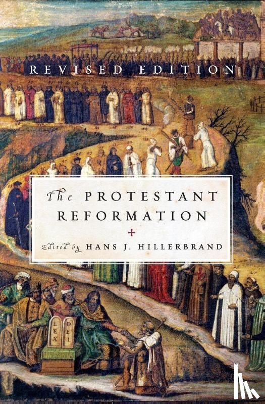 Hillerbrand, Hans J - The Protestant Reformation