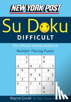 Gould, Wayne - New York Post Difficult Su Doku: The Official Utterly Adictive Number-Placing Puzzle
