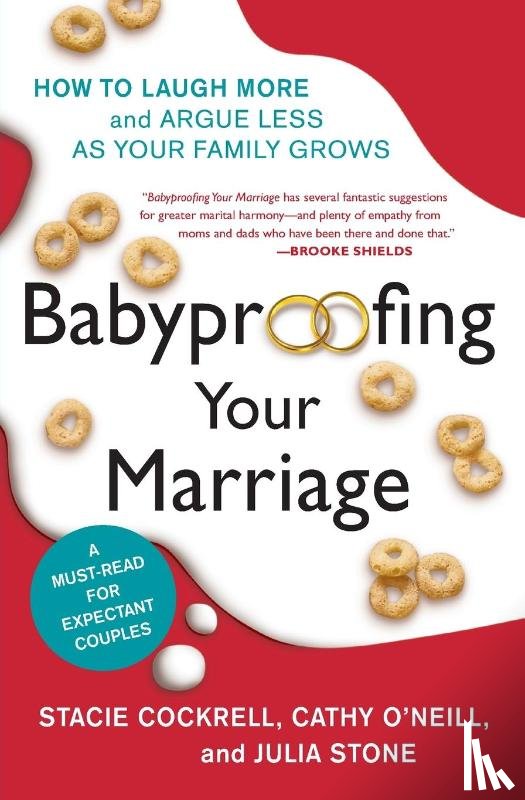 Cockrell, Stacie, O'Neill, Cathy, Stone, Julia, Camacho-Koppel, Rosario - Babyproofing Your Marriage