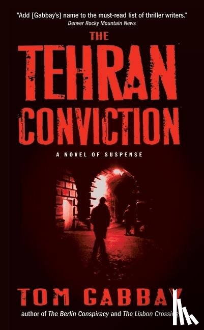 Gabbay, Tom - The Tehran Conviction