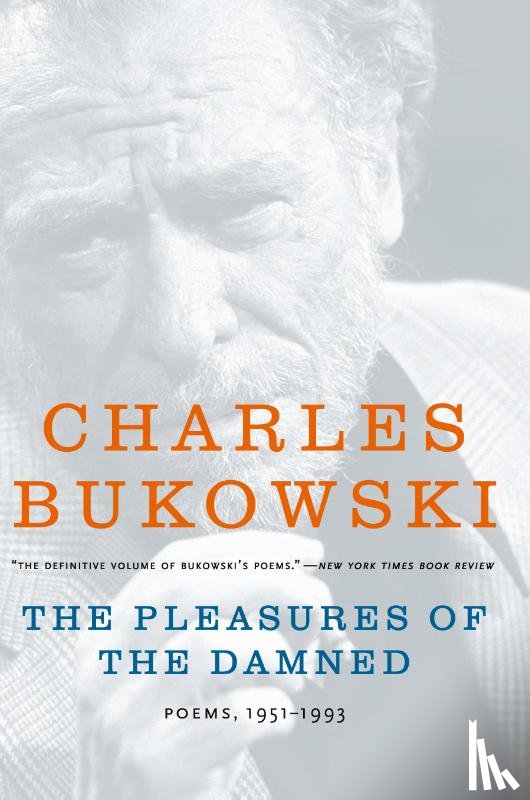 Bukowski, Charles - The Pleasures of the Damned
