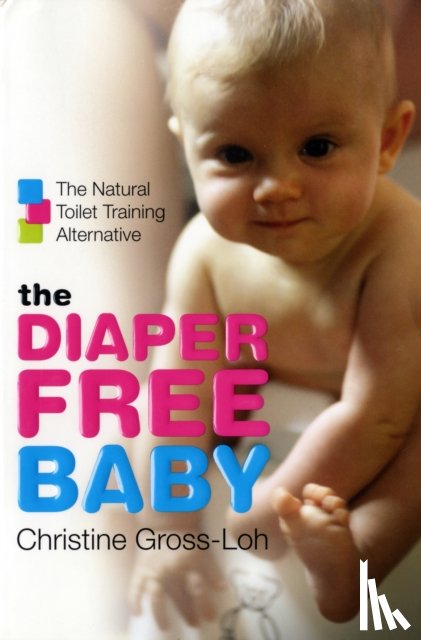 Gross-Loh, Christine - The Diaper-Free Baby