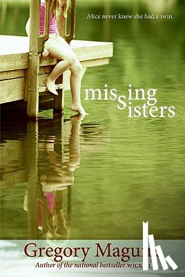 Maguire, Gregory - MISSING SISTERS