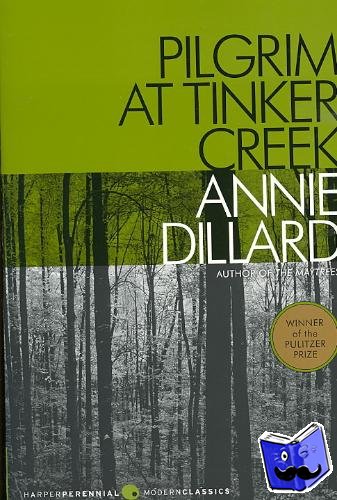 Dillard, Annie - Pilgrim at Tinker Creek
