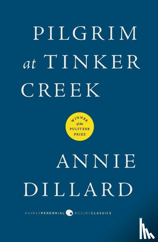 Dillard, Annie - Pilgrim at Tinker Creek