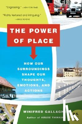 Gallagher, Winifred - The Power of Place