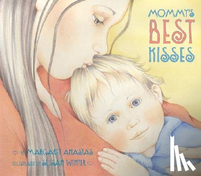 Anastas, Margaret - Mommy's Best Kisses