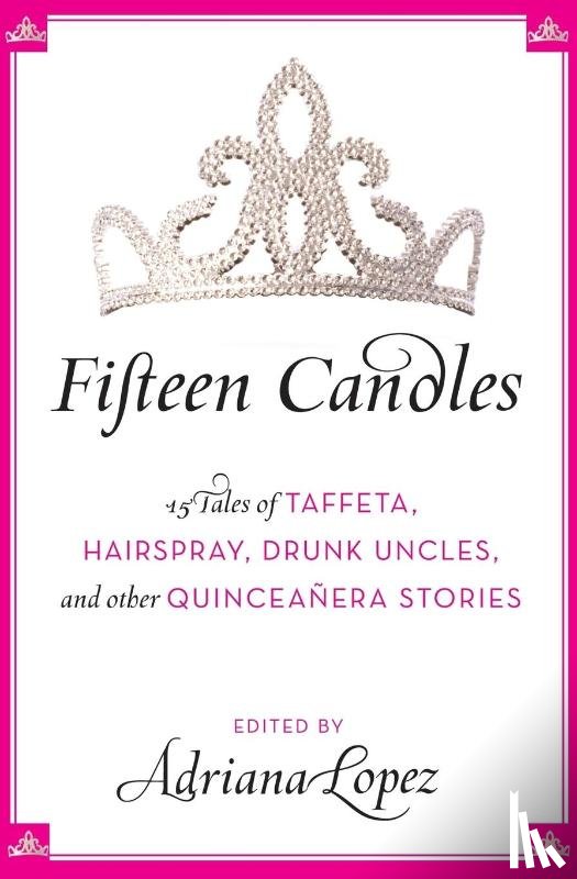 Lopez, Adriana V - Fifteen Candles