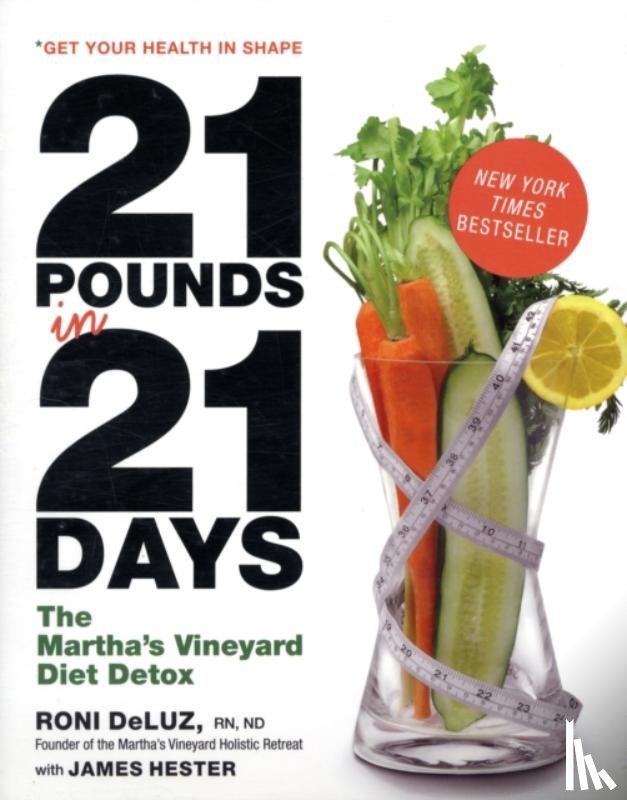 DeLuz, Roni, Hester, James - 21 Pounds in 21 Days