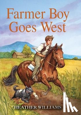 Williams, Heather - Farmer Boy Goes West
