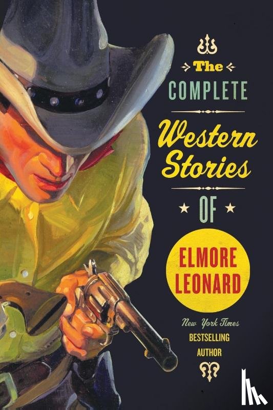 Leonard, Elmore - The Complete Western Stories of Elmore Leonard