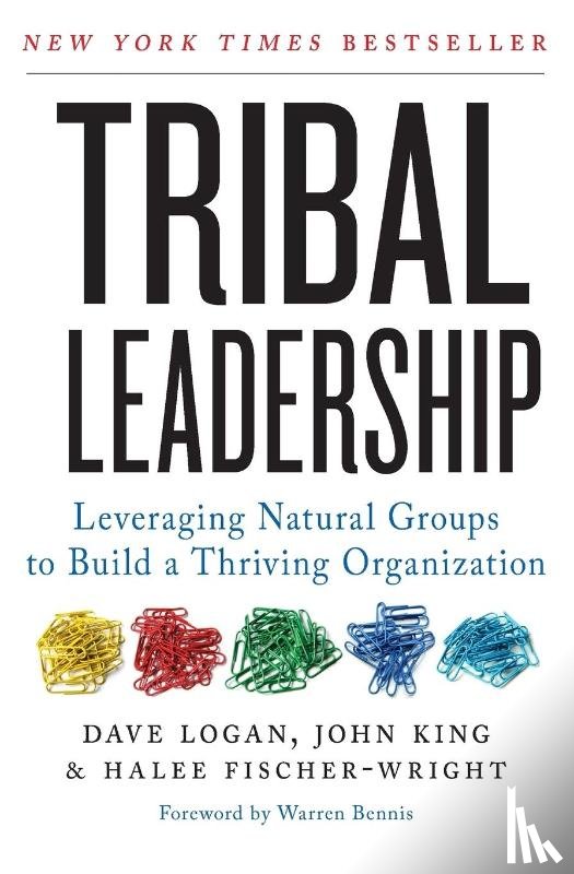 Logan, Dave, King, John, Fischer-Wright, Halee - Tribal Leadership