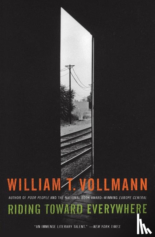 Vollmann, William T - Riding Toward Everywhere
