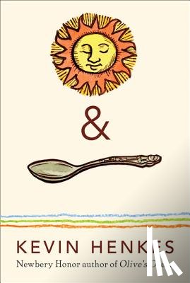 Henkes, Kevin - Sun & Spoon