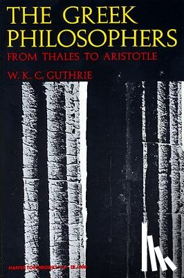 Guthrie, William K. - Greek Philosophers