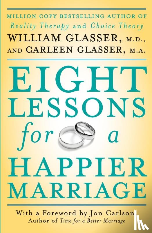 Glasser, Carleen, Glasser, William - Eight Lessons for a Happier Marriage