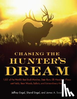 Swan, James A, Engel, Jeffrey, Engel, Sherol - Chasing the Hunter's Dream