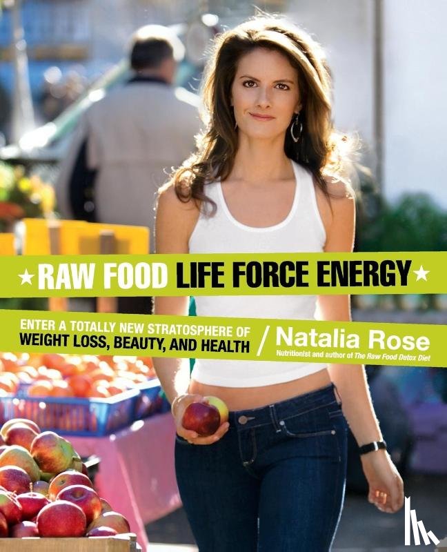 Rose, Natalia - Raw Food Life Force Energy