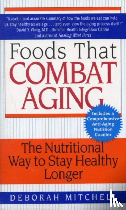 Mitchell, Deborah - Foods That Combat Aging