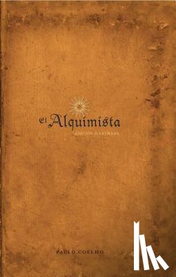Coelho, Paulo - SPA-ALQUIMISTA EDICION ILLUSTR