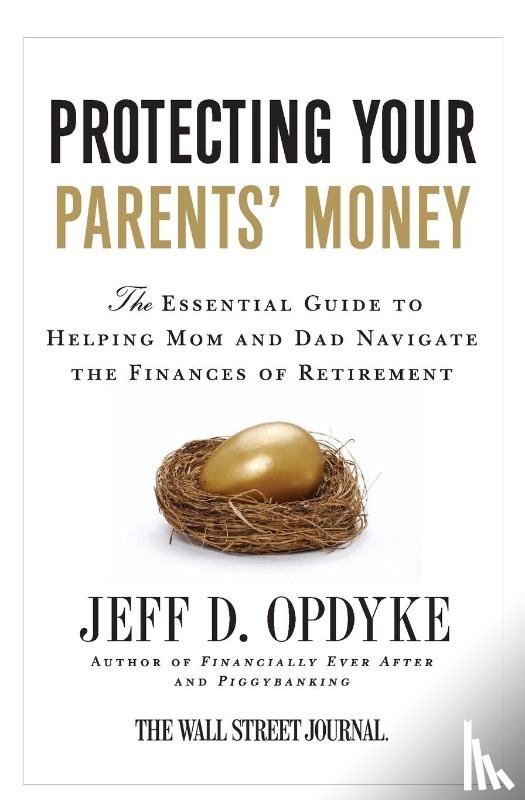 Opdyke, Jeff D. - Protecting Your Parents' Money