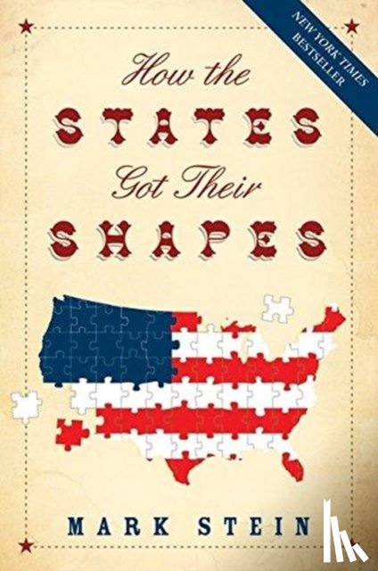 Stein, Mr. Mark - How the States Got Their Shapes