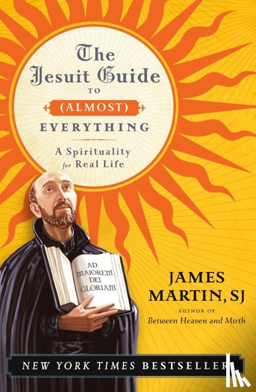Martin, James - The Jesuit Guide to (Almost) Everything