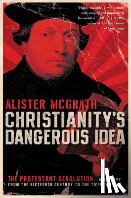 McGrath, Alister - Christianity's Dangerous Idea