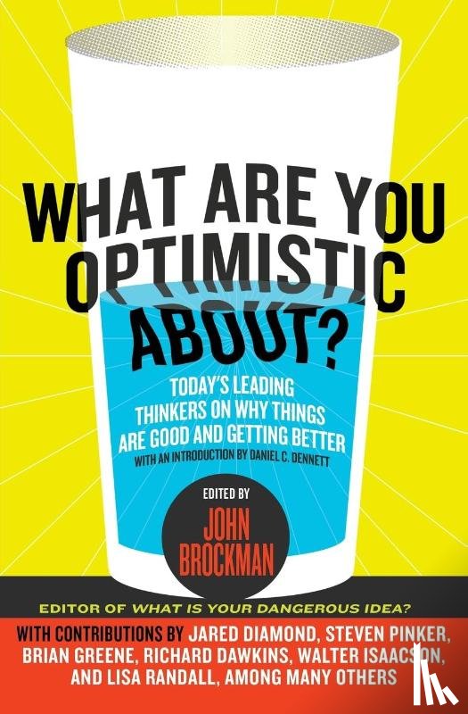 Brockman, John - What Are You Optimistic About?