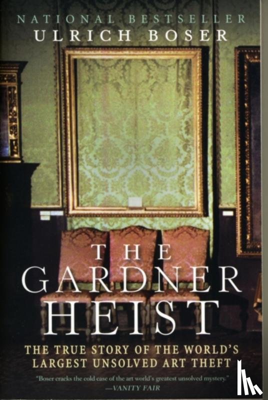 Boser, Ulrich - The Gardner Heist