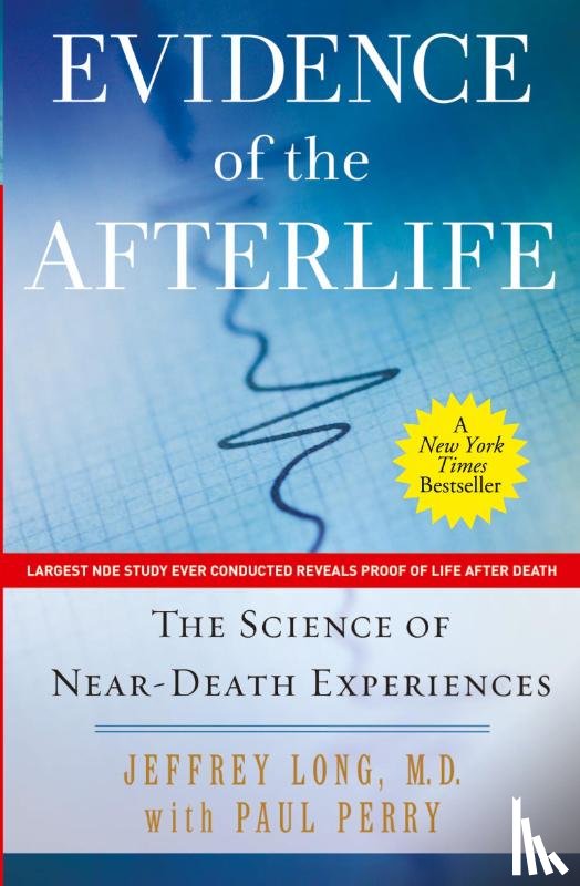 Long, Jeffrey, Perry, Paul - Evidence of the Afterlife
