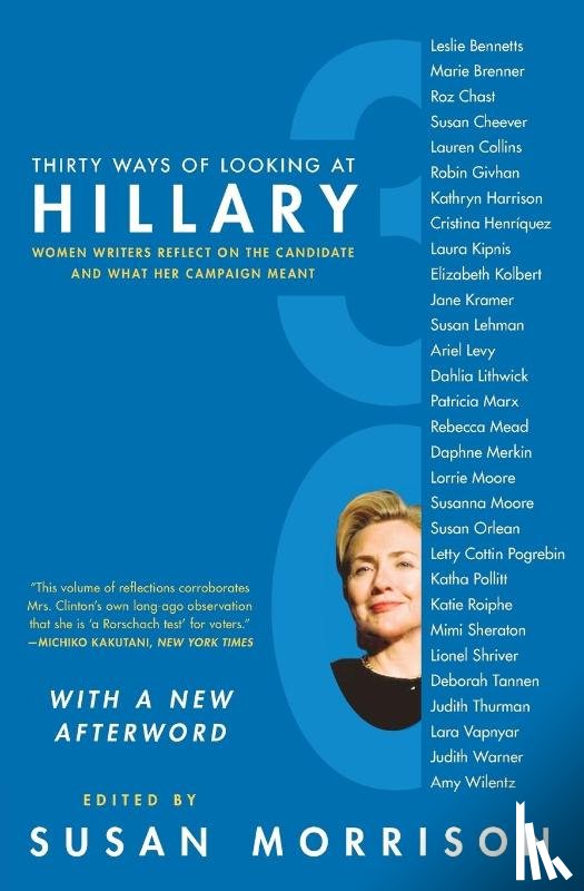 Morrison, Susan - Thirty Ways of Looking at Hillary