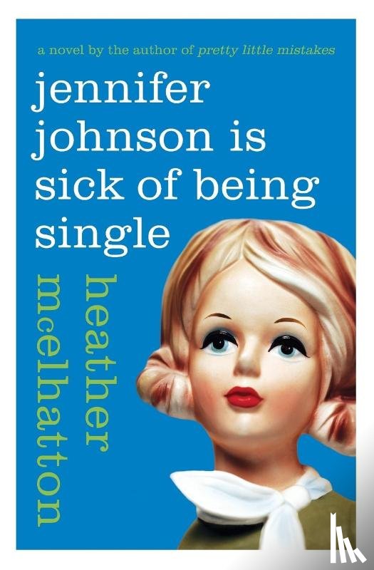 McElhatton, Heather - Jennifer Johnson Is Sick of Being Single