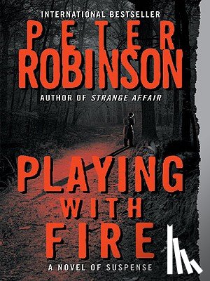 Robinson, Peter - Playing with Fire: A Novel of Suspense